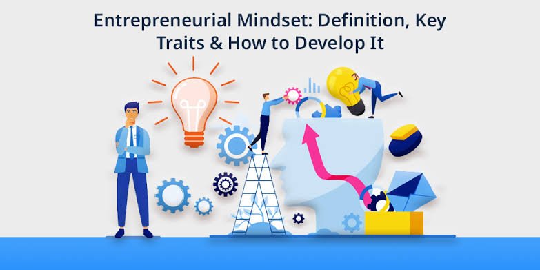 How to Build an Entrepreneurial Mindset From Scratch